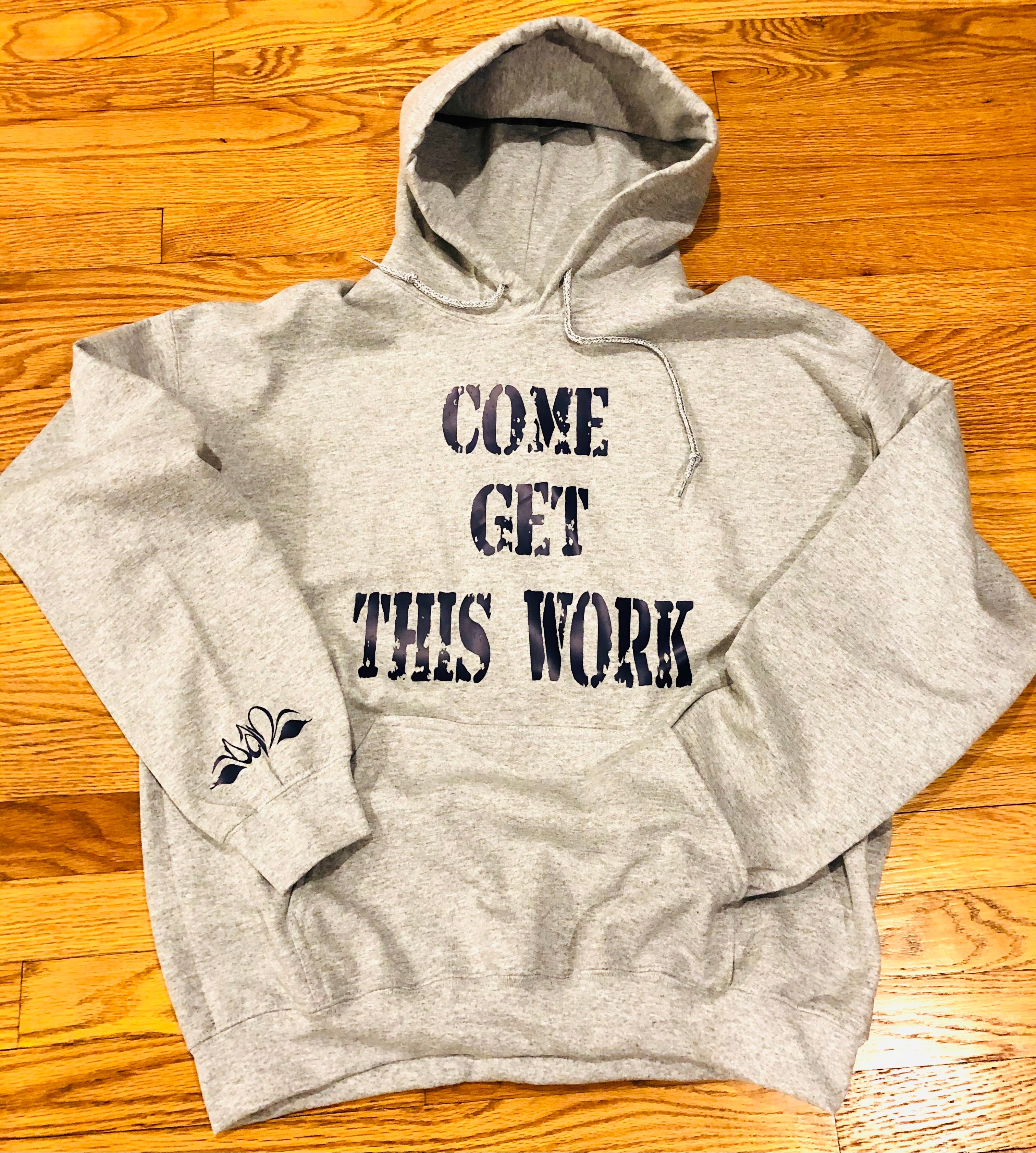 Men Grey Come Get This Work Hoodie